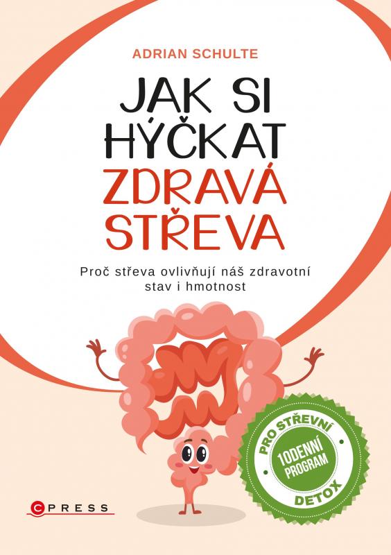 Kniha: Jak si hýčkat zdravá střeva - Adrian Schulte