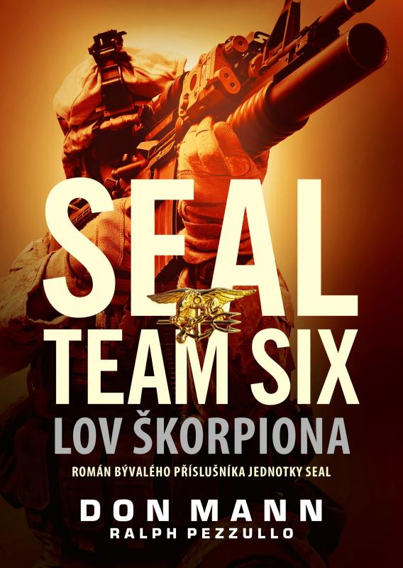 Kniha: SEAL team six: Lov škorpiona - Don Mann, Ralph Pezzullo