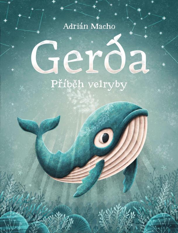 Kniha: Gerda, příběh velryby - Adrián Macho