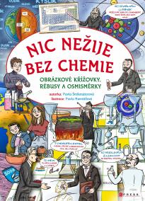 Nic nežije bez chemie