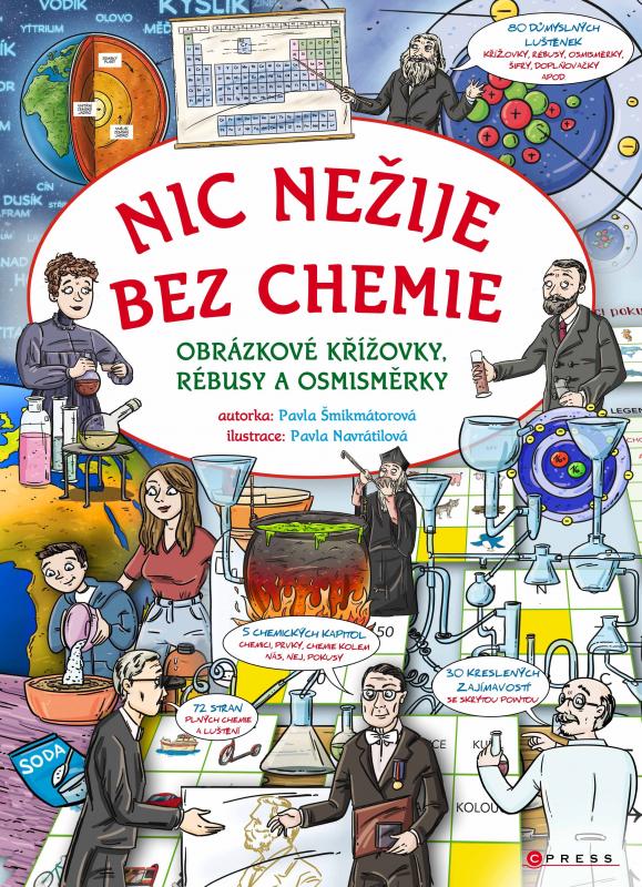 Kniha: Nic nežije bez chemie - Pavla Šmikmátorová