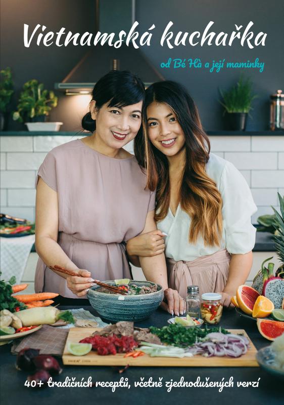 Kniha: Vietnamská kuchařka od Bé Ha a její maminky - Thu Ha Nguyen