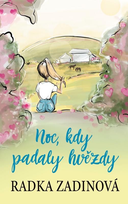 Kniha: Noc, kdy padaly hvězdy - Radka Zadinová