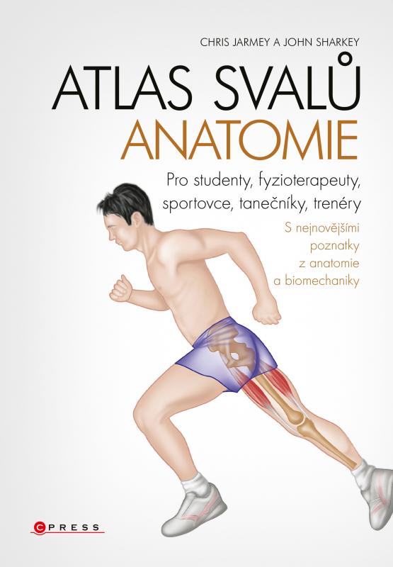 Kniha: Atlas svalů - anatomie - Chris Jarmey, John Sharkey