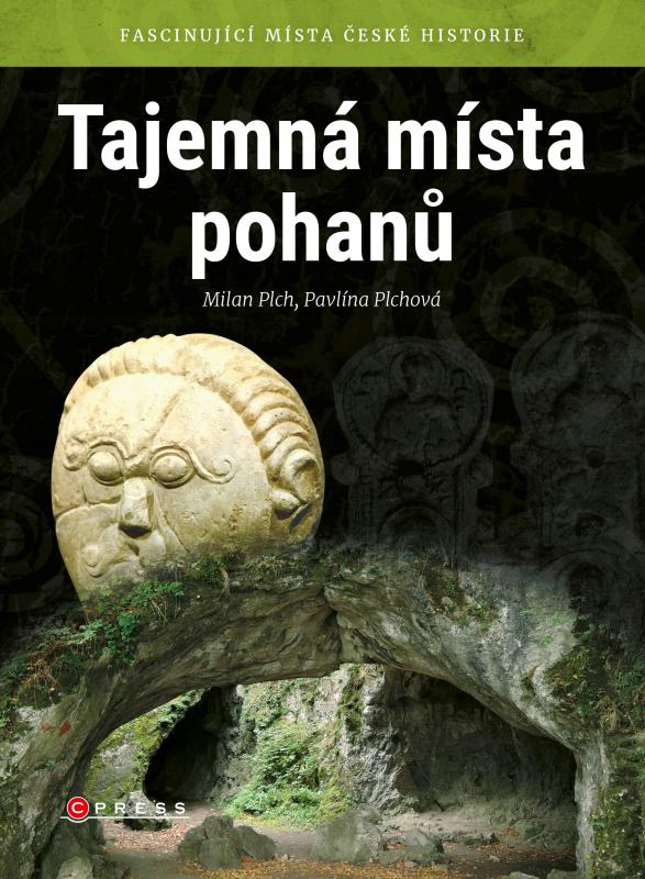 Kniha: Tajemná místa pohanů - Milan Plch, Pavlína Plchová