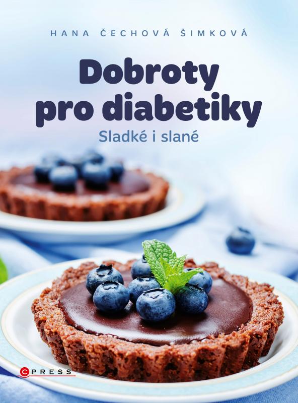 Kniha: Dobroty pro diabetiky - Hana Čechová Šimková