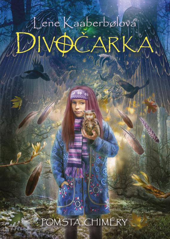 Kniha: Divočarka: Pomsta chiméry - Lene Kaaberbolová