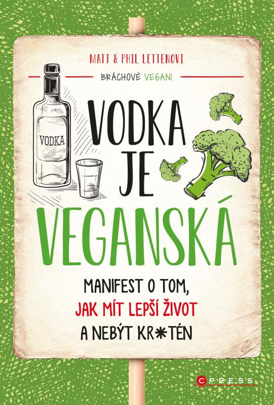 Kniha: Vodka je veganská - Matt Letten, Phil Letten