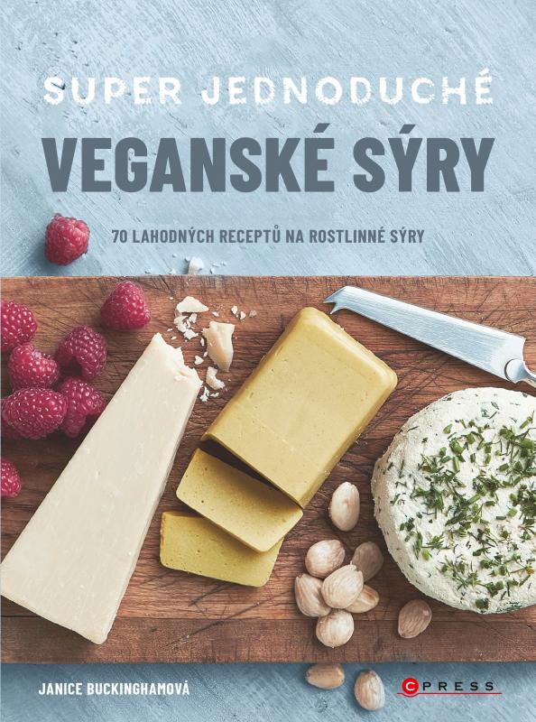 Kniha: Super jednoduché veganské sýry - Janice Buckingham