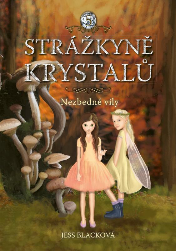 Kniha: Strážkyně krystalů: Nezbedné víly - Jess Blacková