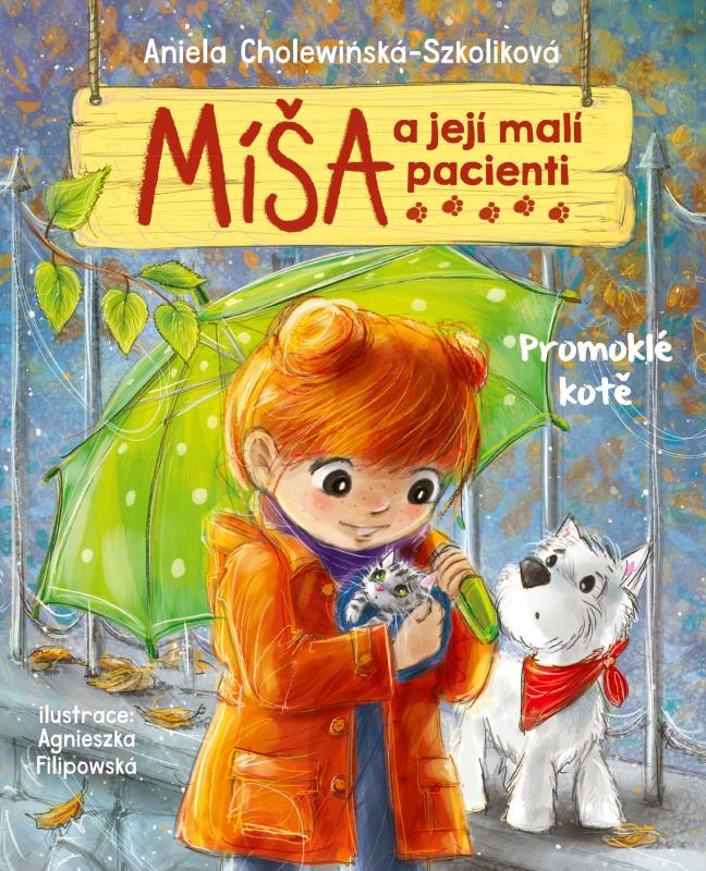 Kniha: Míša a její malí pacienti: Promoklé kotě - Aniela Cholewińska-Szkoliková