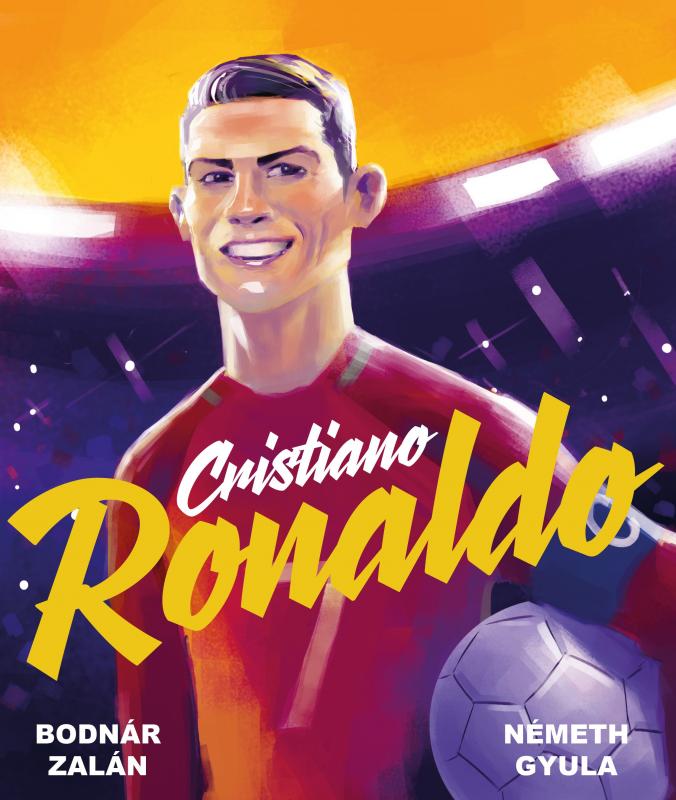 Kniha: Cristiano Ronaldo - Zalán Bodnár