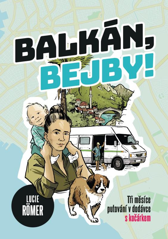 Kniha: Balkán, bejby! - Lucie Roemer