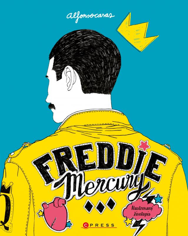 Kniha: Freddie Mercury: Ilustrovaný životopis - Alfonso  Casas