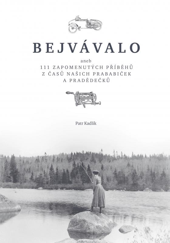 Kniha: Bejvávalo - Petr Kadlík