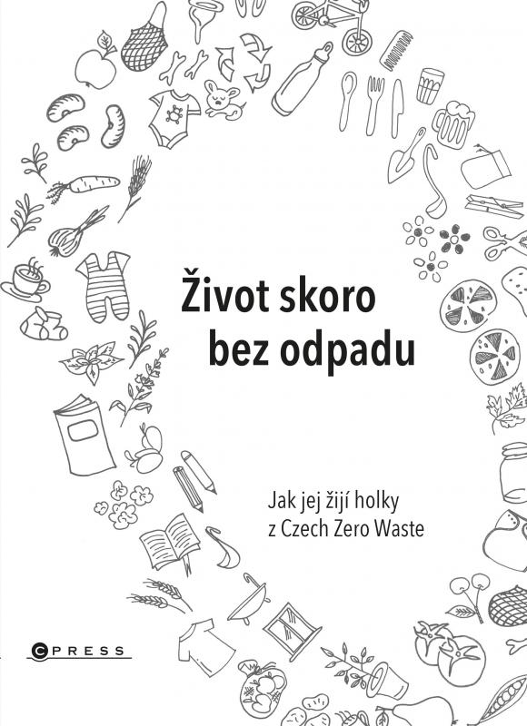 Kniha: Život skoro bez odpadu - Karasová Jana ,  Škrdlíková Helena , Michaela Gajdošová