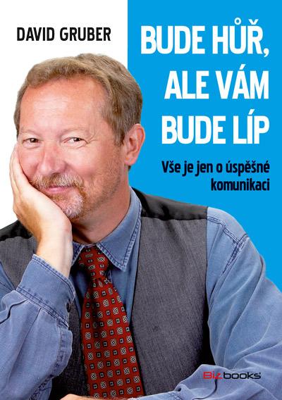 Kniha: Bude hůř, ale vám bude líp - David Gruber