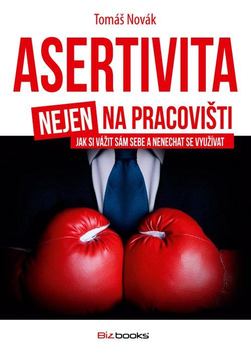 Kniha: Asertivita nejen na pracovišti - Tomáš Novák