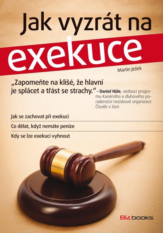 Kniha: Jak vyzrát na exekuce - Martin Ježek