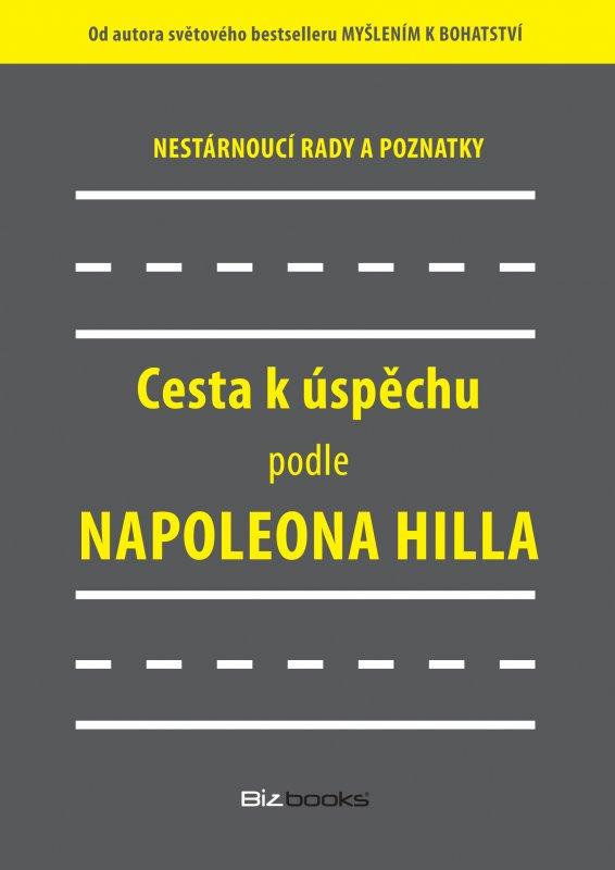 Kniha: Cesta k úspěchu podle Napoleona Hilla - Napoleon Hill