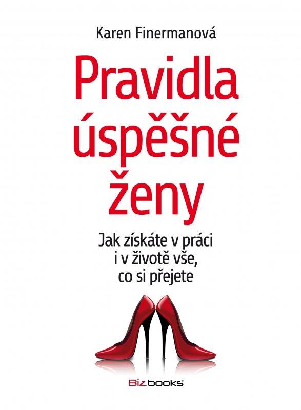Kniha: Pravidla úspěšné ženy - Karen Finermanová