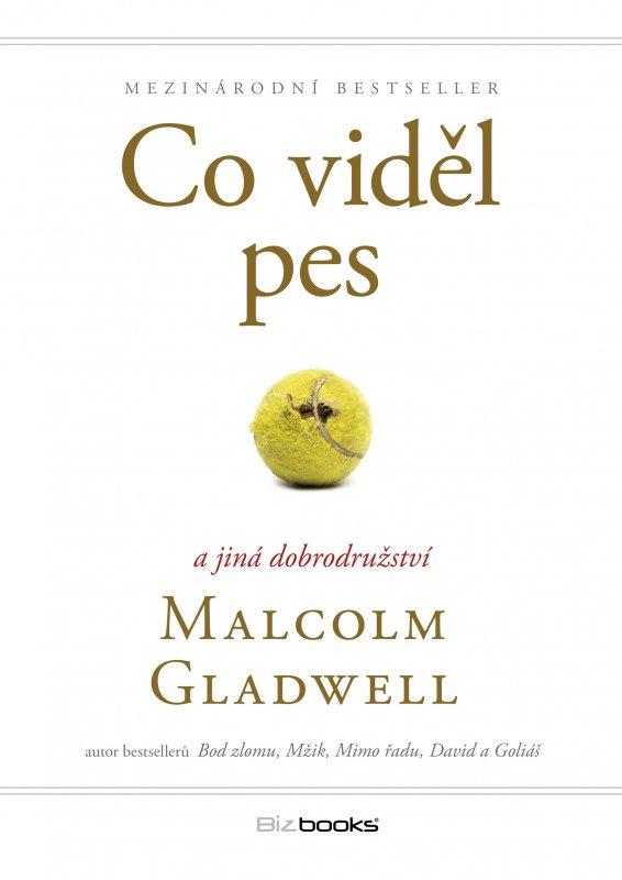 Kniha: Co viděl pes - Malcolm Gladwell