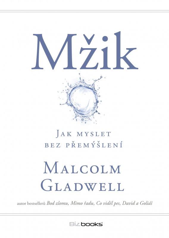 Kniha: Mžik - Malcolm Gladwell