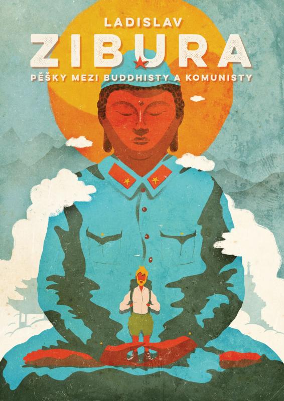 Kniha: Pěšky mezi buddhisty a komunisty - Ladislav Zibura