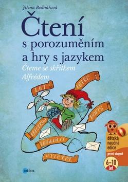 Kniha: Čtení s porozuměním a hry s jazykem - Jiřina Bednářová