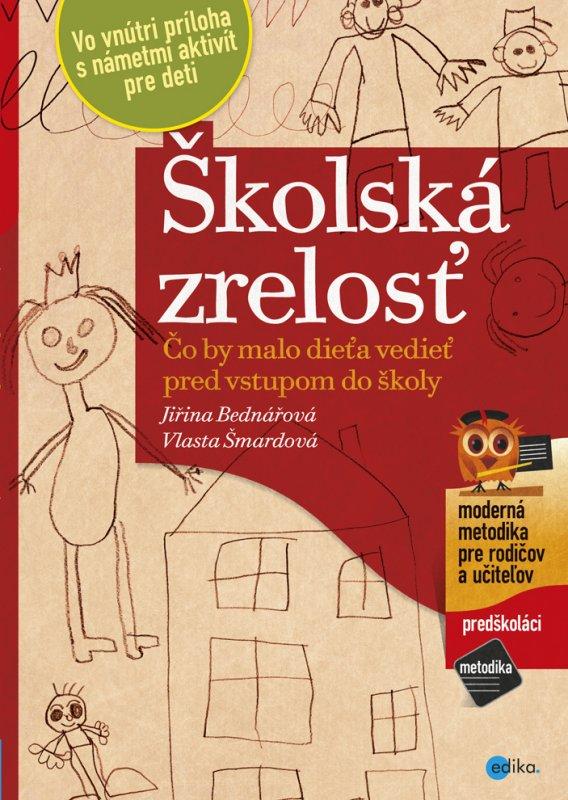 Kniha: Školská zrelosť - Jiřina Bednářová, Vlasta Šmardová
