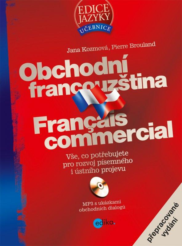 Kniha: Obchodní francouzština - Jana Kozmová, Pierre Brouland