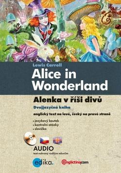 Kniha: Alenka v říši divů - Alice in Wonderlandautor neuvedený