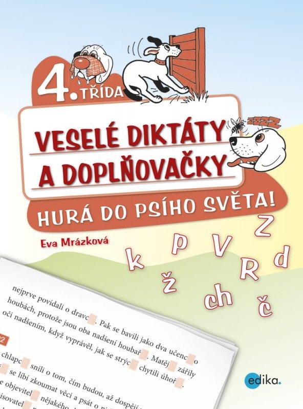 Kniha: Veselé diktáty a doplňovačky - Hurá do psího světa - Eva Mrázková