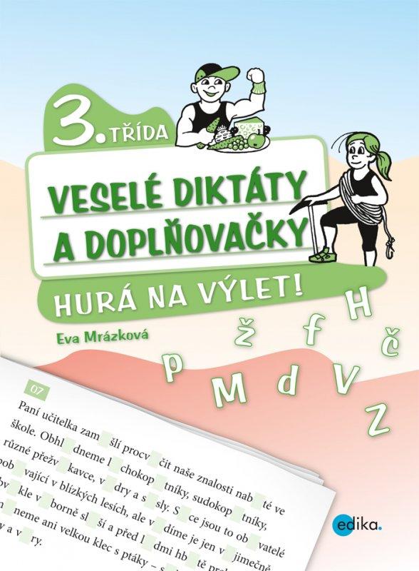 Kniha: Veselé diktáty a doplňovačky - Hurá na výlet - Eva Mrázková