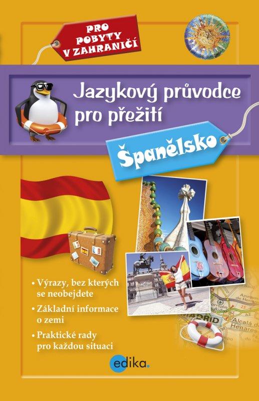Kniha: Jazykový průvodce pro přežití - Španělskokolektív autorov