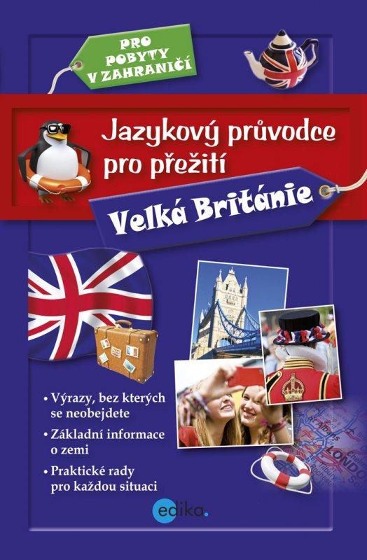 Kniha: Jazykový průvodce pro přežití - Velká Britániekolektív autorov