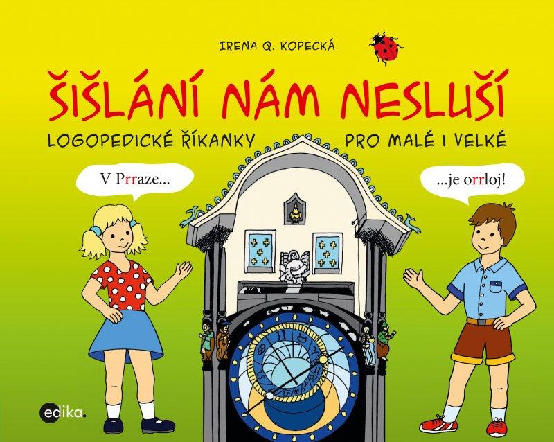 Kniha: Šišlání nám nesluší - Irena Kopecká