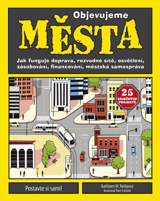 Kniha: Objevujeme města - Kathleen M. Reilly