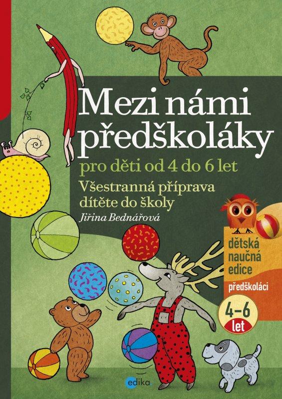 Kniha: Mezi námi předškoláky 4-6 let - Jiřina Bednářová