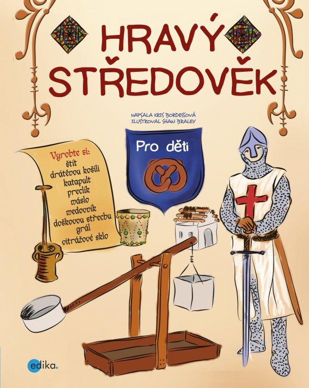 Kniha: Hravý středověk - Kris Bordessa