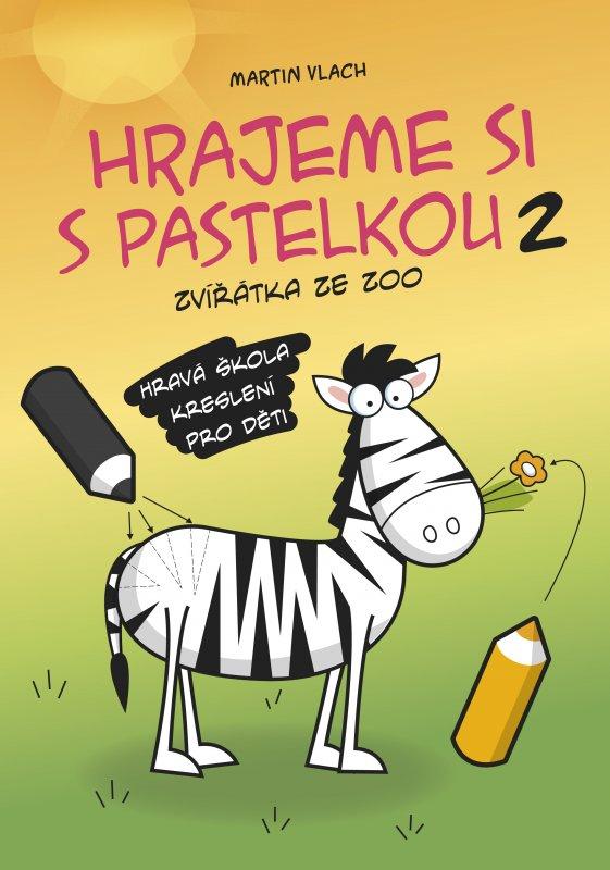 Kniha: Hrajeme si s pastelkou 2 - Martin Vlach