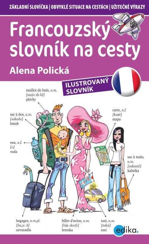 Kniha: Francouzský slovník na cesty - Alena Polická