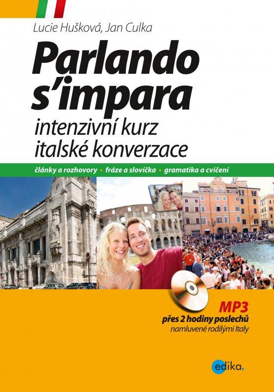 Kniha: Intenzivní kurz italské konverzace - Lucie Huškova, Jan Culka