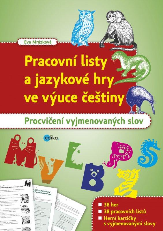 Kniha: Pracovní listy a jazykové hry ve výuce češtiny - Eva Mrázková