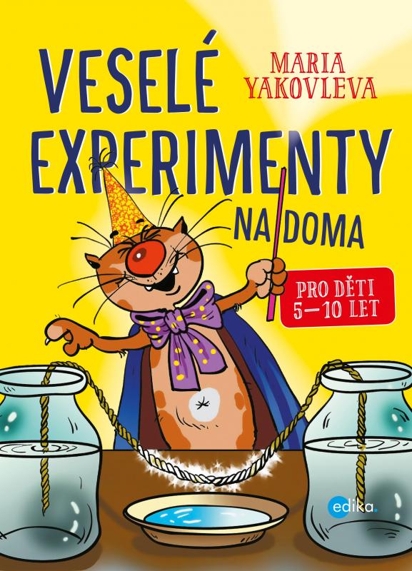 Kniha: Veselé experimenty na doma - Maria Yakovleva