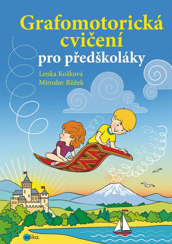 Kniha: Grafomotorická cvičení pro předškoláky - Lenka Košková, Růžek Miroslav