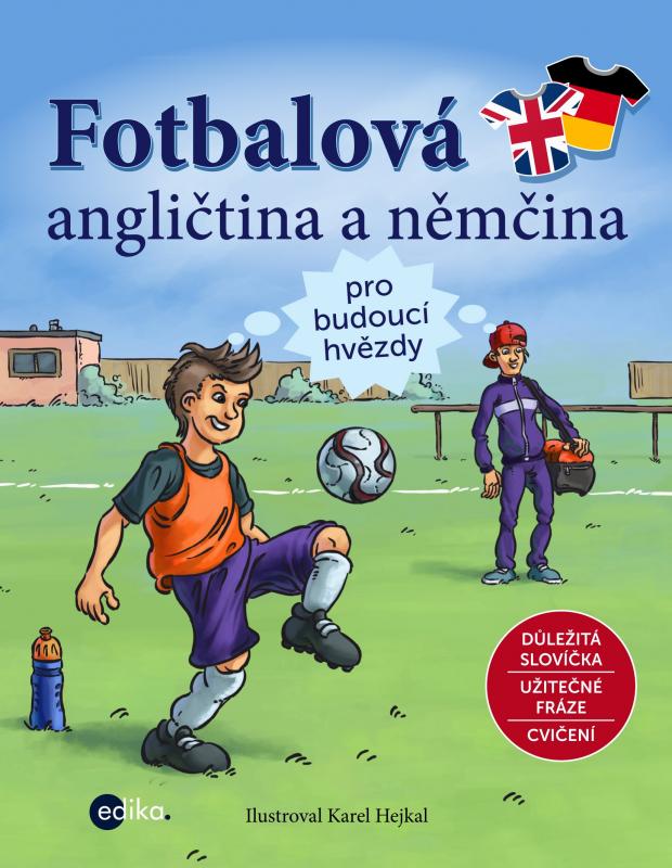 Kniha: Fotbalová angličtina a němčina - kolektiv, Karel Hejkal