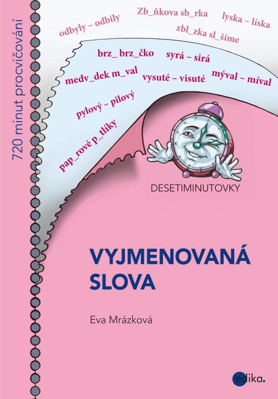 Kniha: DESETIMINUTOVKY. Vyjmenovaná slova - Eva Mrázková