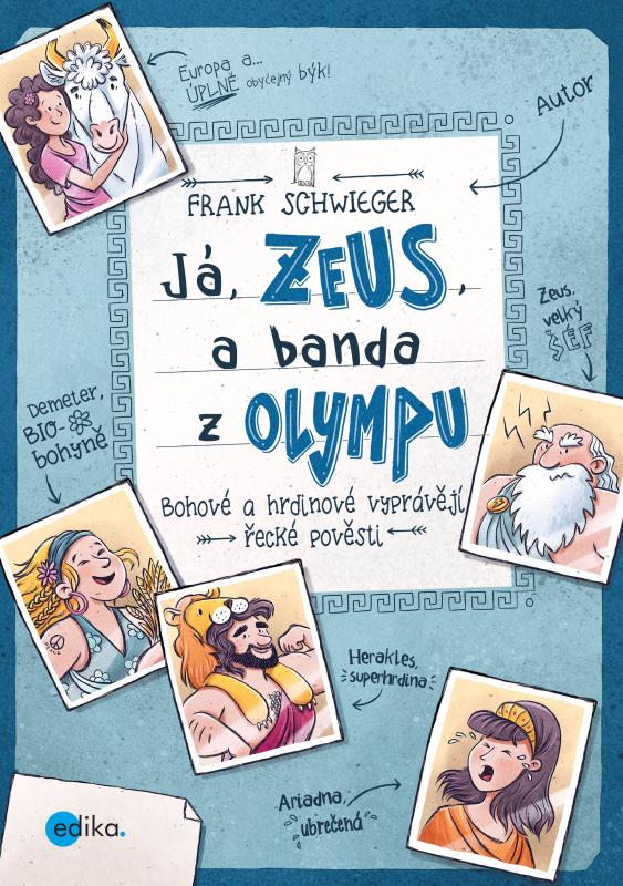 Kniha: Já, Zeus, a banda z Olympu - Frank  Schwieger