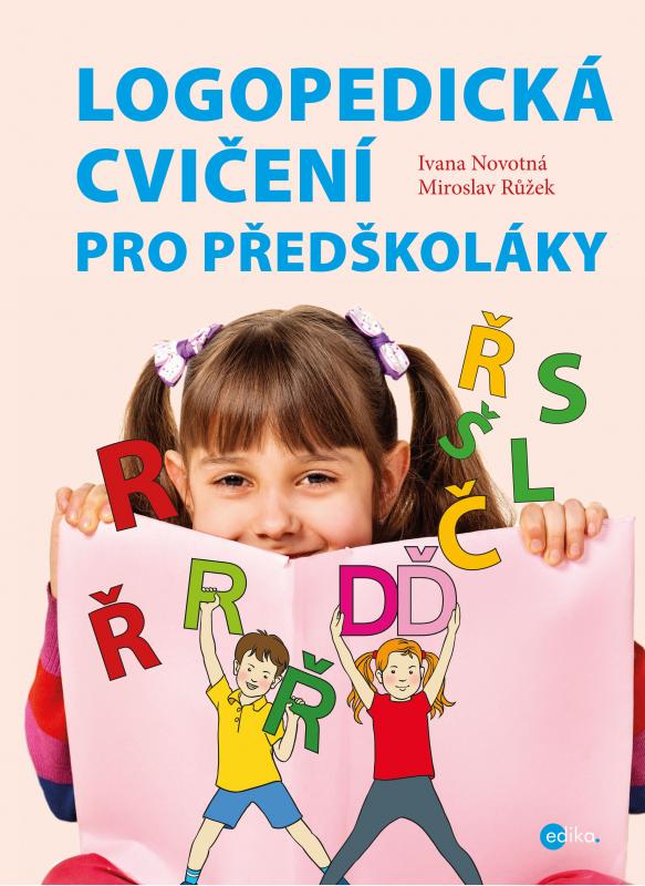 Kniha: Logopedická cvičení pro předškoláky - Růžek Miroslav, Ivana Novotná